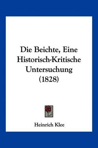 Die Beichte, Eine Historisch-Kritische Untersuchung (1828)