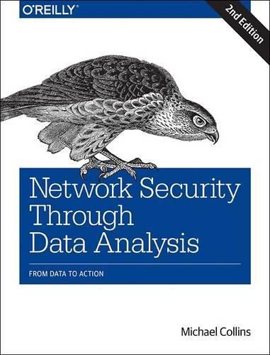 Cover image for Network Security Through Data Analysis: From Data to Action