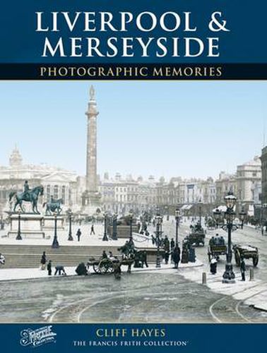 Liverpool and Merseyside: Photographic Memories