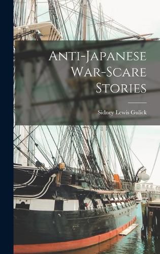 Cover image for Anti-Japanese War-scare Stories