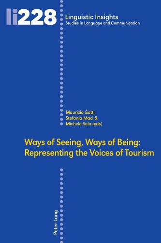 Cover image for Ways of Seeing, Ways of Being: Representing the Voices of Tourism