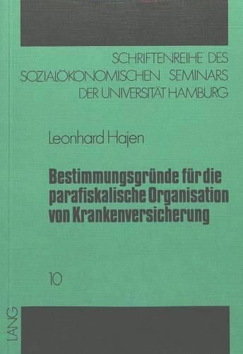 Cover image for Bestimmungsgruende Fuer Die Parafiskalische Organisation Von Krankenversicherung