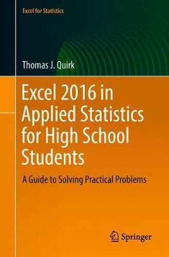 Cover image for Excel 2016 in Applied Statistics for High School Students: A Guide to Solving Practical Problems