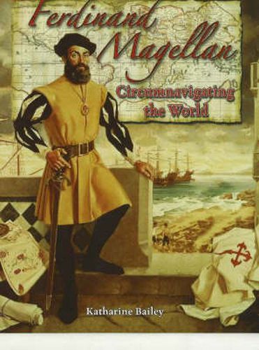 Cover image for Ferdinand Magellan: Circumnavigating the World In the Footsteps of Explorers