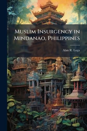 Cover image for Muslim Insurgency in Mindanao, Philippines
