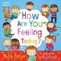 Cover image for How Are You Feeling Today?: A picture book to help young children understanding their emotions