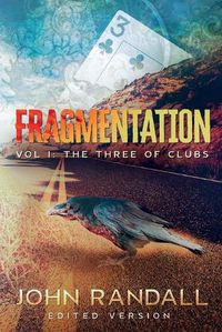 Cover image for Fragmentation Vol I: The Three of Clubs