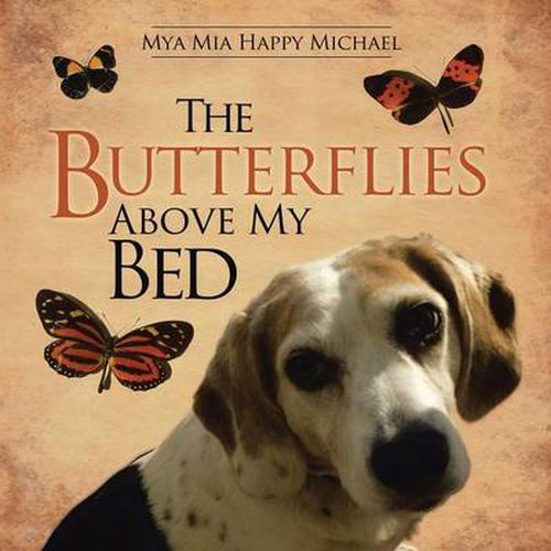 Cover image for The Butterflies Above My Bed