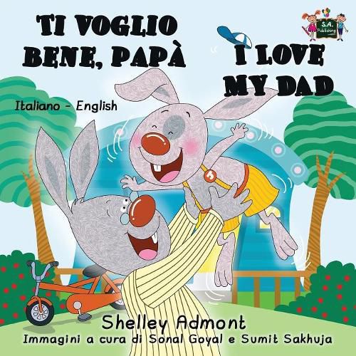 Cover image for Ti voglio bene, papa I Love My Dad: Italian English Bilingual Edition