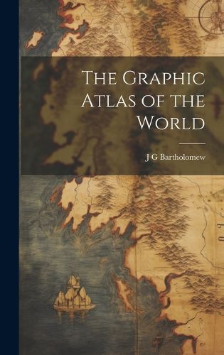 Cover image for The Graphic Atlas of the World