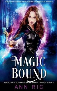 Cover image for Magic Bound - A Steamy Paranormal Reverse Harem Romance