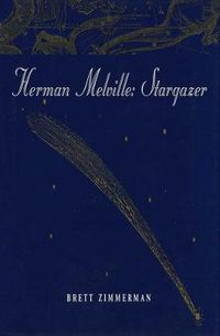 Cover image for Herman Melville: Stargazer