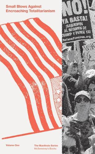 Cover image for Small Blows Against Encroaching Totalitarianism