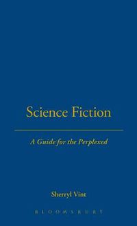 Cover image for Science Fiction: A Guide for the Perplexed