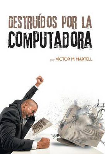 Cover image for Destruidos por la computadora