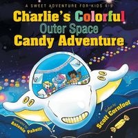 Cover image for Charlie's Colorful Outer Space Candy Adventure