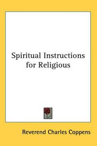 Cover image for Spiritual Instructions for Religious