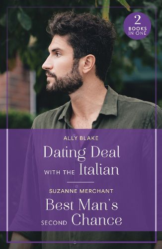 Cover image for Dating Deal With The Italian / Best Man's Second Chance