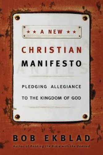 Cover image for A New Christian Manifesto: Pledging Allegiance to the Kingdom of God