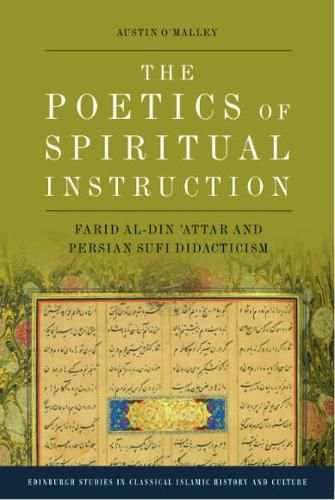 The Poetics of Spiritual Instruction: Farid Al-Din 'Attar and Persian Sufi Didacticism