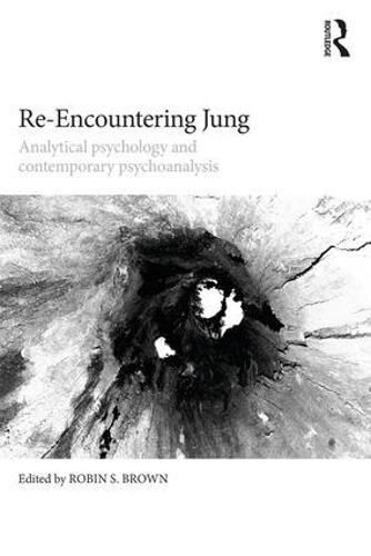 Re-Encountering Jung: Analytical psychology and contemporary psychoanalysis