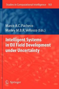 Cover image for Intelligent Systems in Oil Field Development under Uncertainty