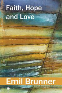 Cover image for Faith, Hope and Love