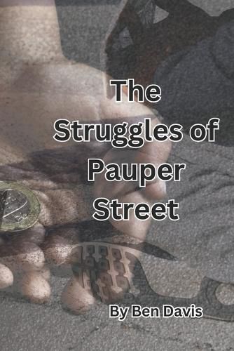 The Struggles of Pauper Street