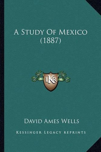 Cover image for A Study of Mexico (1887)