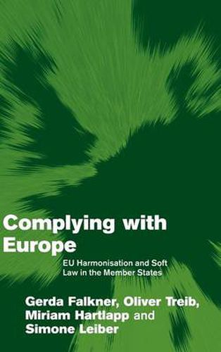 Cover image for Complying with Europe: EU Harmonisation and Soft Law in the Member States