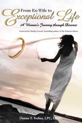 Cover image for From Ex-Wife to Exceptional Life: A Woman's Journey through Divorce