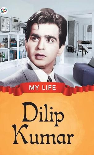 Cover image for My Life: Dilip Kumar