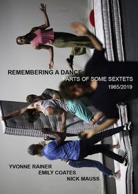 Cover image for Yvonne Rainer - Remembering a Dance - Part of Some Sextets 1965/2019