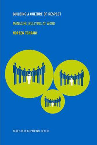 Cover image for Building a Culture of Respect: Managing Bullying at Work