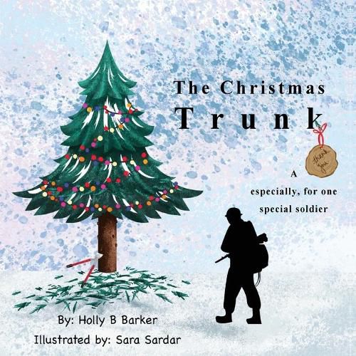 The Christmas Trunk: A thank you, especially, for one special soldier