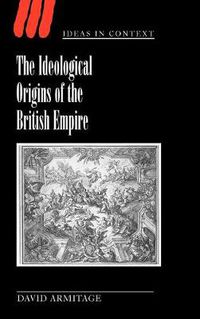 Cover image for The Ideological Origins of the British Empire