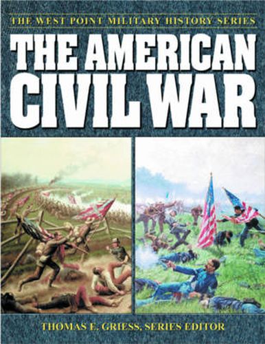 Cover image for The American Civil War: The West Point Military History Series