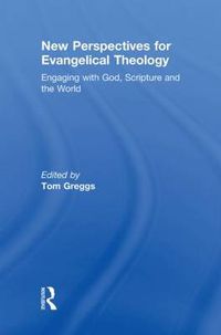 Cover image for New Perspectives for Evangelical Theology: Engaging with God, Scripture, and the World