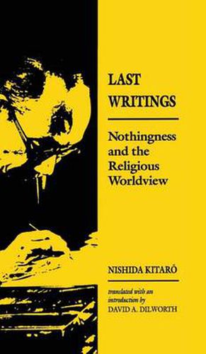 Last Writings: Nothingness and the Religious Worldview