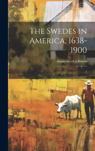 Cover image for The Swedes in America, 1638-1900