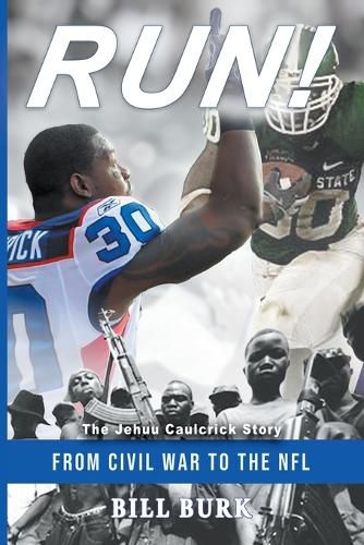 Cover image for RUN! From Civil War to the NFL; The Jehuu Caulcrick Story