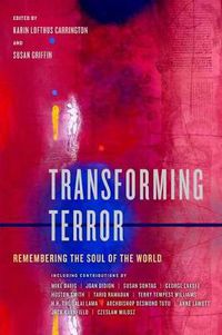 Cover image for Transforming Terror: Remembering the Soul of the World