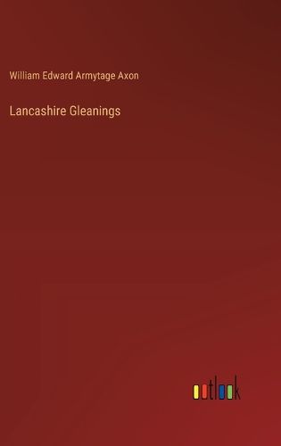 Lancashire Gleanings