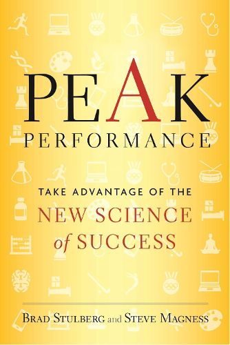 Cover image for Peak Performance: Elevate Your Game, Avoid Burnout, and Thrive with the New Science of Success