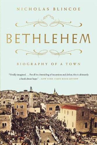 Cover image for Bethlehem: Biography of a Town