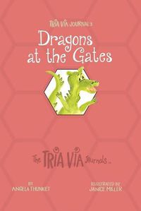 Cover image for TRIA VIA Journal 3: Dragons at the Gates