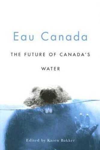 Eau Canada: The Future of Canada's Water