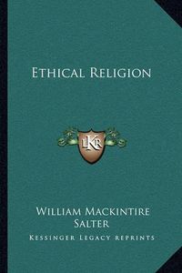 Cover image for Ethical Religion