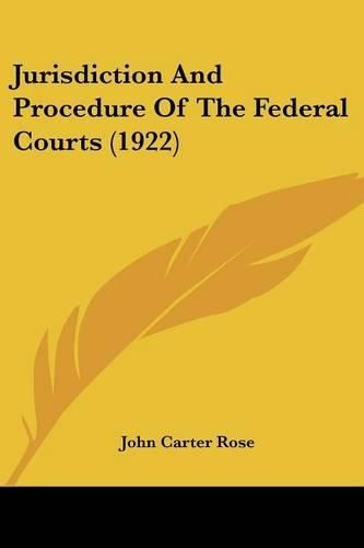 Cover image for Jurisdiction and Procedure of the Federal Courts (1922)