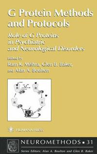 Cover image for G Protein Methods and Protocols: Role of G Proteins in Psychiatric and Neurological Disorders